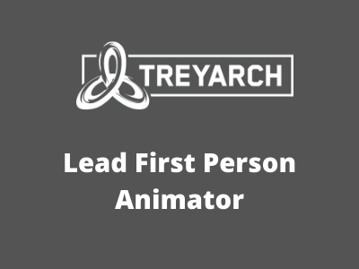 Lead First Person Animator required at Treyarch