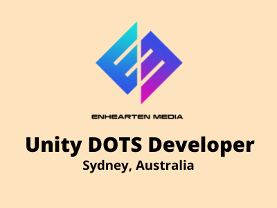 Unity DOTS Developer required at Enhearten Media