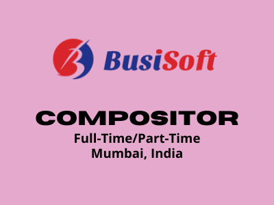 BusiSoft Infotech is hiring all level Compositors