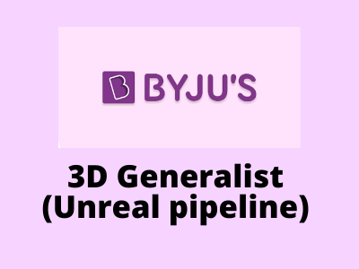 Byjus is hiring full-time 3D Generalist - Cinema4D, Unreal Engine Byjus is hiring full-time 3D Generalist - Cinema4D, Unreal Engine