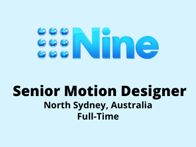 Motion Designer required at Nine Entertainment
