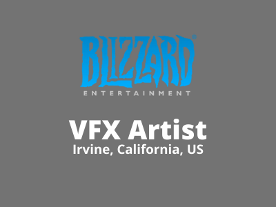 VFX Artist required at Blizzard Entertainment Studio