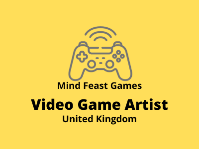 Video Game Artist required at Mind Feast Games