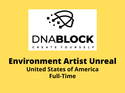 Environment Artist Unreal required at DNABLOCK