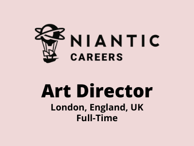 Niantic London is looking for Art Director
