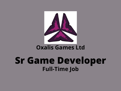 Oxalis Games Ltd hiring Senior Game Developer