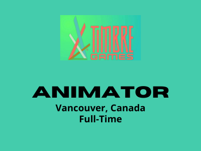 Timbre Games studios is hiring Animators - Unreal Engine