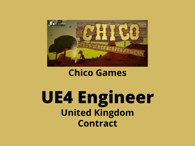 UE4 Engineer required at Chico Games Studio