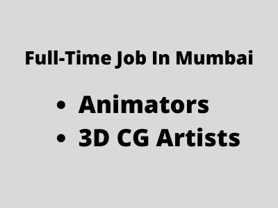 Full-time job for Animators and 3D CG Artists