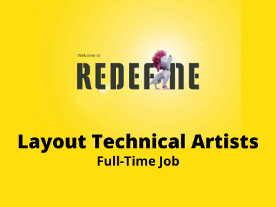 Layout Technical Artists required at Redefine Studio