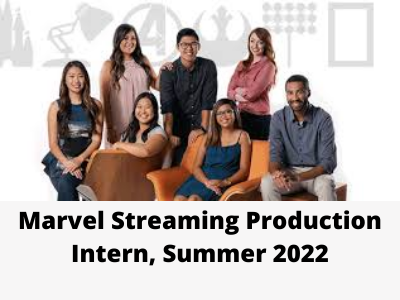 Marvel Streaming Production Intern, Summer 2022