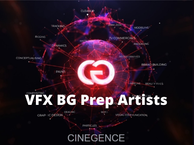 VFX BG Prep Artists required at Cinegence VFX