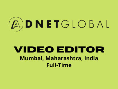 Video Editor required at Adnet Global Studio
