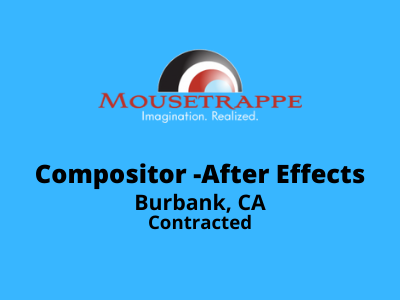 Compositor -After Effects required at Mousetrappe