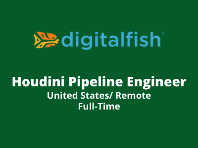 Houdini Pipeline Engineer required at DigitalFish