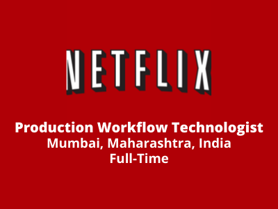 Job for Production Workflow Technologist at Netflix