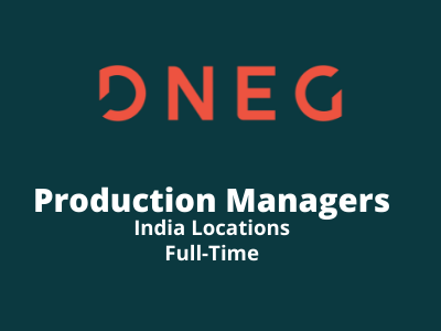 Production Managers required at DNEG India Studios