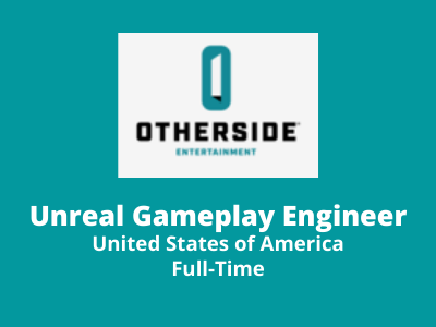 Unreal Gameplay Engineer required at Otherside Studio