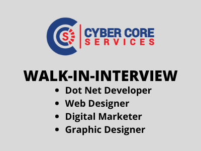 Walk-in-interview jobs at Cyber Core Services