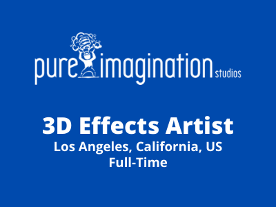 3D Effects Artist required at Pure Imagination Studios
