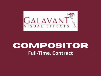Compositor required at Galavant Visual Effects