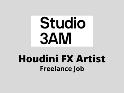 Freelance Houdini FX Artist required at Studio 3AM