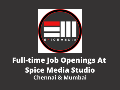 Full-time job openings at Spice Media Studio