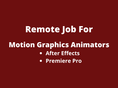 Job opening for Motion Graphics AnimatorsArtists