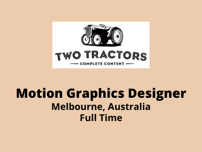 Motion Graphics Designer required at Two Tractors