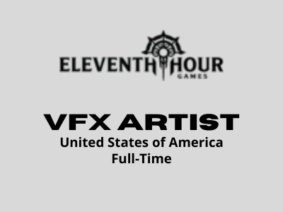 VFX Artist required at Eleventh Hour Games