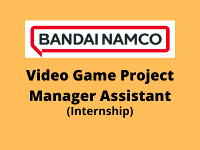 Video Game Project Manager Assistant at BANDAI NAMCO