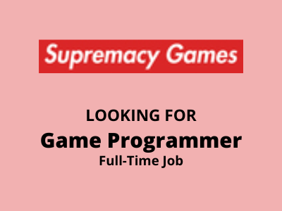 Game Programmer required at Supremacy Games