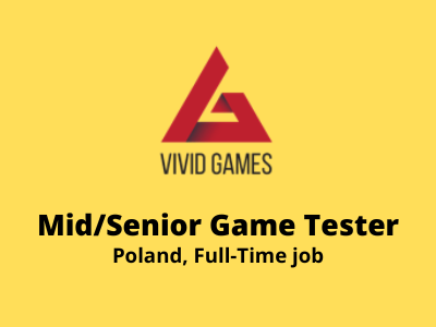 Game Tester required at Vivid Games S.A.