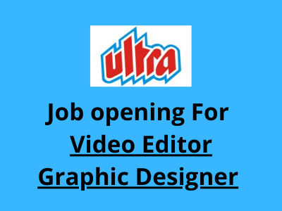 Job opening of Video Editor & Graphic Designer 