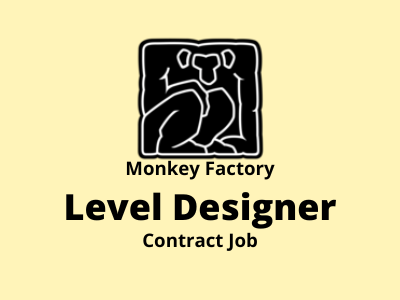 Level Designer required at Monkey Factory Studio