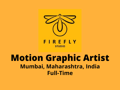 Motion Graphic Artist required at Firefly Studio