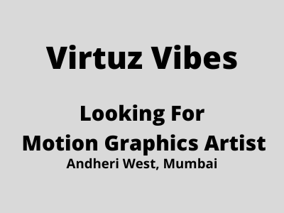 Motion Graphics Artist required at Virtuz Vibes