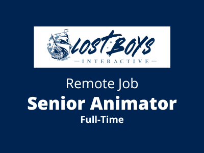 Senior Animator required at Lost Boys Interactive