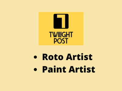 Twilight Post hiring Roto Artist & Paint Artist