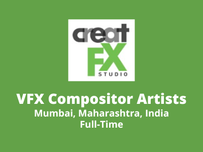 VFX Compositor Artists required at CreatFX Studio