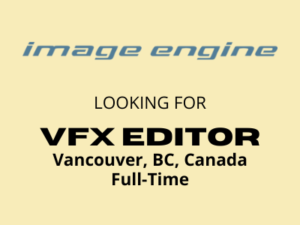 VFX Editor required at Image Engine Studio - Nuke, Adobe Premiere