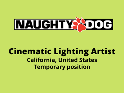 Cinematic Lighting Artist required at Naughty Dog Studio