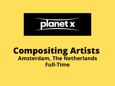 Compositing Artists required at Planet X Studio
