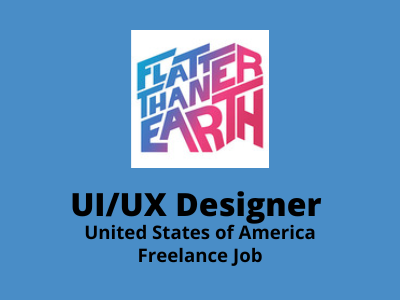 Freealnce job for UIUX Designer at Flatter Than Earth
