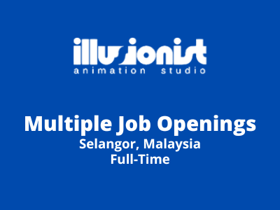 Multiple job openings at Illusionist Animation Studio