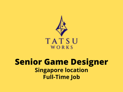 Senior Game Designer required at Tatsu Works