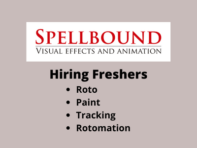 Spellbound VFX and Animation is hiring freshers - Roto, Paint
