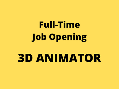 Full-time job opening for mid-senior 3D Animators