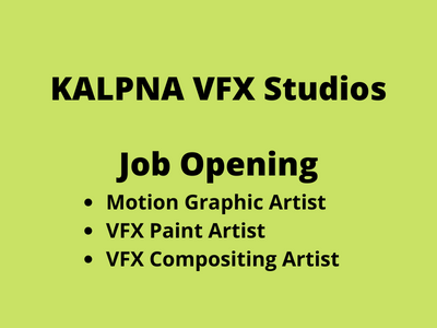 KALPNA VFX Studios has multiple job openings