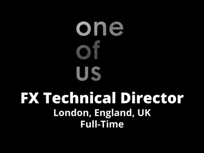 One of Us is hiring FX Technical Director